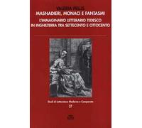 Masnadieri, monaci e fantasmi. L'immaginario letterario tedesco in Inghilterra tra Settecento e Ottocento
