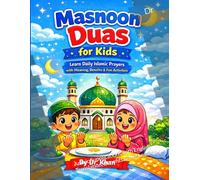 Masnoon Duas for Kids: Arabic Supplications with English Translation, Benefits & Life Lessons