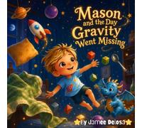 Mason and the Day Gravity Went Missing