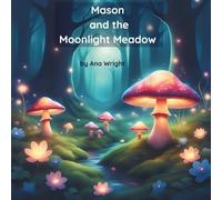 Mason and the Moonlight Meadow