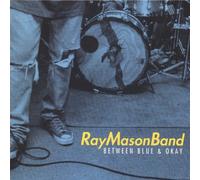 Mason Band, Ray - Between Blue & Okay
