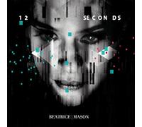 Mason Beatrice - 12 Seconds