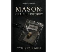MASON: Chain of Custody
