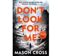 Mason Cross Don't Look For Me (Tascabile) Carter Blake Series