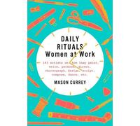 Mason Currey Daily Rituals: Women at Work (Copertina rigida)