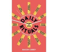 Mason Currey Daily Rituals Women at Work (Tascabile)