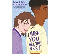 Mason Deaver I Wish You All the Best (Tascabile)