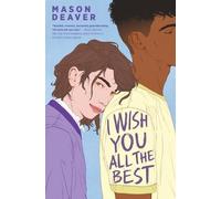 Mason Deaver I Wish You All the Best (Tascabile)