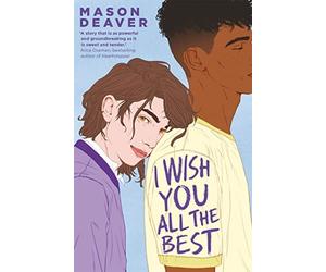 Mason Deaver I Wish You All the Best (Tascabile)