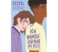Mason Deaver Luca Mae Ich wünsch’ dir nur das Beste (Katalyst (Copertina rigida)