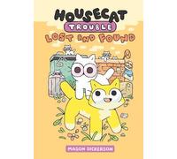 Mason Dickerson Housecat Trouble: Lost and Found (Copertina rigida)