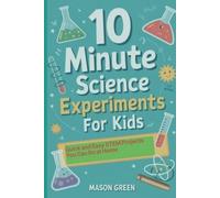 Mason Green 10 Minute Science Experiments for Kids (Tascabile)