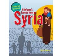 Mason Helen A Refugee's Journey from Syria (Tascabile) Leaving My Homeland