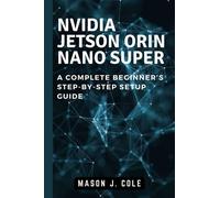 Mason J Cole NVIDIA Jetson Orin Nano Super (Tascabile)