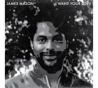 MASON, JAMES - NIGHTGRUV/I WANT YOUR..