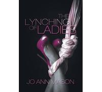 Mason, Jo Ann The Lynching Of Ladies Book NUOVO