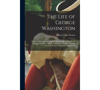 Mason Locke Weems The Life of George Washington (Tascabile)