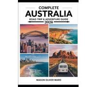 Mason Oliver War Complete Australia Road Trip & Adventure Guide 202 (Tascabile)