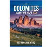 Mason Oliver Ward Dolomites Adventure Atlas 2026 (Tascabile)