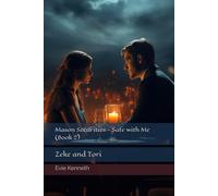 Mason Securities - Safe with Me (Book 2): Zeke and Tori