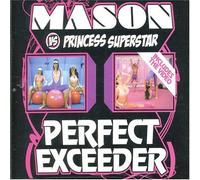Mason Vs Princess Superstar - Exceeder