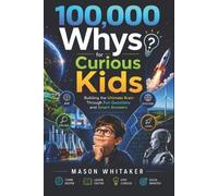 Mason Whitaker 100,000 Whys for Curious Kids (Tascabile)