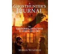 Mason Winfield A Ghosthunter's Journal (Tascabile)