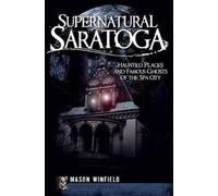 Mason Winfield Supernatural Saratoga (Tascabile) Haunted America