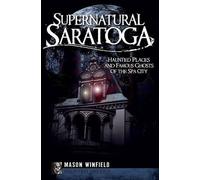 Mason Winfield Supernatural Saratoga (Tascabile) Haunted America