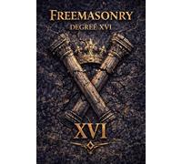 MASONIC DEGREE XVI - Prince of Jerusalem: Why Civilizations Survive Collapse, How Courts Replace Armies, and the Hidden Systems That Govern Power After Victory