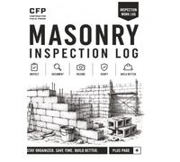Masonry Inspection Log Book: Professional Job Site Inspection Record for Brick, Block, Stone & Masonry Construction | Quality Control Checklist, Measurements, Sketches & Corrective Actions