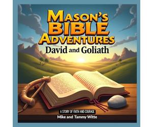 Mason's Bible Adventures: David and Goliath