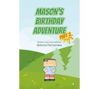 Mason's Birthday Adventure: Part 2: A Fun Minecraft-Inspired Kids Story About Adventure, Dragons, and Surprises