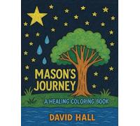 Mason's Journey: A Healing Coloring Book