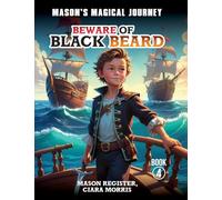 Mason's Magical Journeys: Beware Of Black Beard: Beware