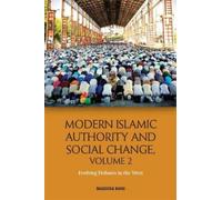 Modern Islamic Authority and Social Change, Volume 2 (Copertina rigida)