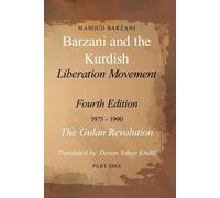 Masoud Barzani Barzani and the Kurdish Liberation Movement (Tascabile)