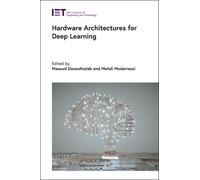 Masoud Daneshtalab Hardware Architectures for Deep Learning (Copertina rigida)