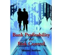 Masoud Sorkhou Bank Profitability and Risk Control (Tascabile)