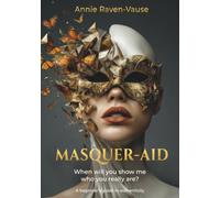 Masquer-aid: When will you show me who you really are? A beginner's guide to authenticity