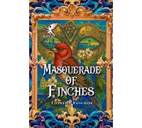 Masquerade of Finches