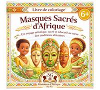 Masques Sacrés D'Afrique: Un voyage artistique, sacré et éducatif au cœur des traditions africaines