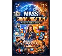 Mass Communication: Concepts Media & Society
