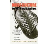 Mass culture and national tradition. The BBC and american broadcasting 1922-1954