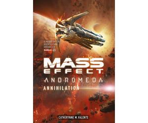 Mass effect. Andromeda. Annihilation - Valente Catherynne M.