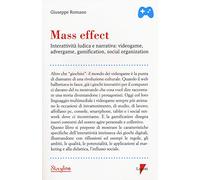 Mass effect. Interattività ludica e narrativa: videogame, advergame, gamification, social organization