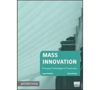 Mass innovation. Emerging technologies in construction