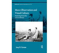 Mass-Observation And Visual Culture - Lucy D. Curzon - Routledge, 2021