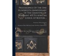 Mass ) Proceedings Of The One Hundredth Anniversary Of The Granting (Tascabile)