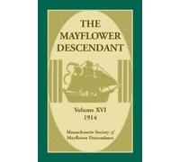 Mass Soc of Mayflower Descend The Mayflower Descendant, Volume 16, (Tascabile)